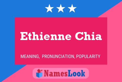 Ethienne Chia Namensposter