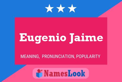 Eugenio Jaime Namensposter