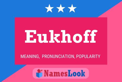 Eukhoff Namensposter