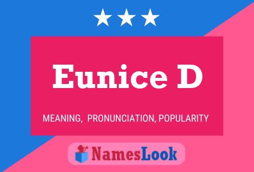 Eunice D Namensposter