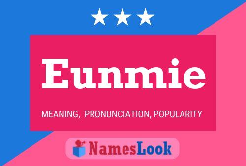 Eunmie Namensposter