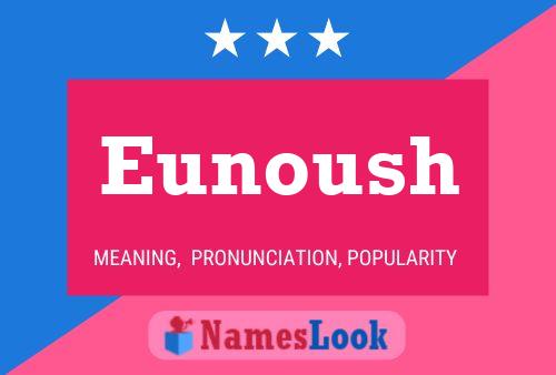 Eunoush Namensposter