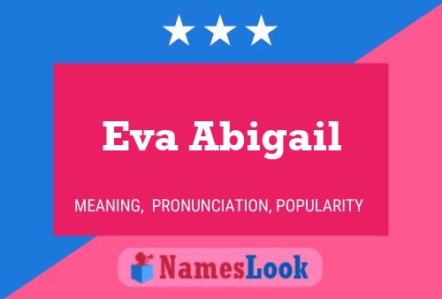 Eva Abigail Namensposter