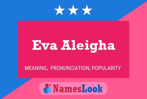 Eva Aleigha Namensposter