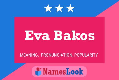 Eva Bakos Namensposter