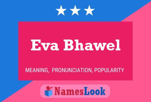 Eva Bhawel Namensposter