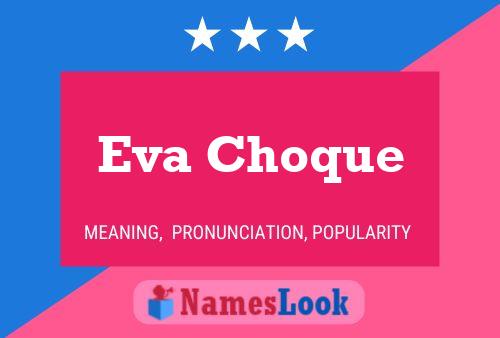 Eva Choque Namensposter