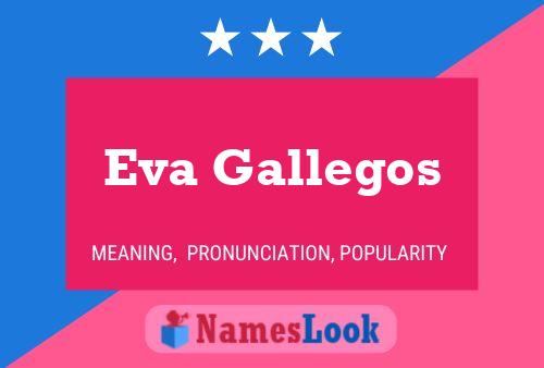 Eva Gallegos Namensposter