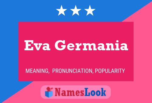 Eva Germania Namensposter