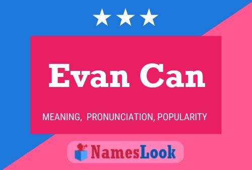 Evan Can Namensposter