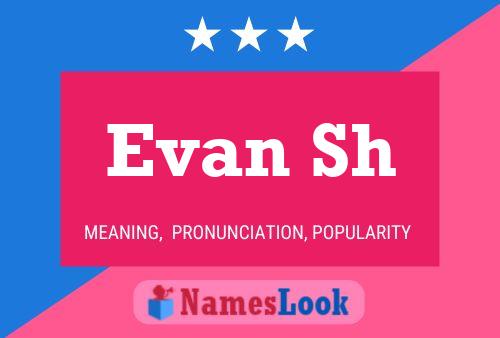 Evan Sh Namensposter