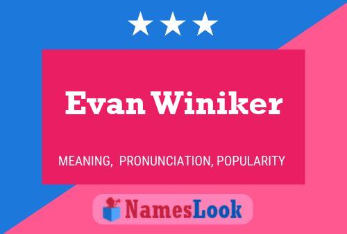 Evan Winiker Namensposter