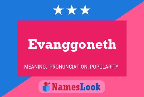 Evanggoneth Namensposter