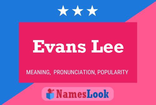 Evans Lee Namensposter