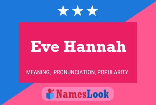 Eve Hannah Namensposter