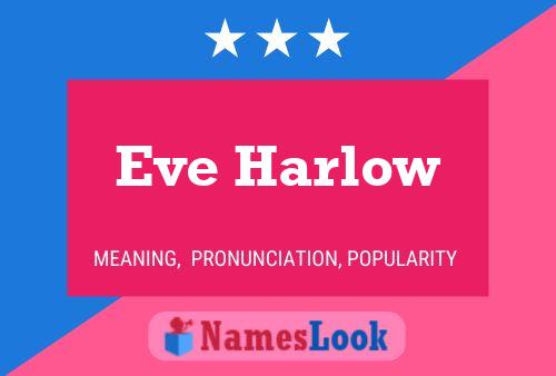 Eve Harlow Namensposter