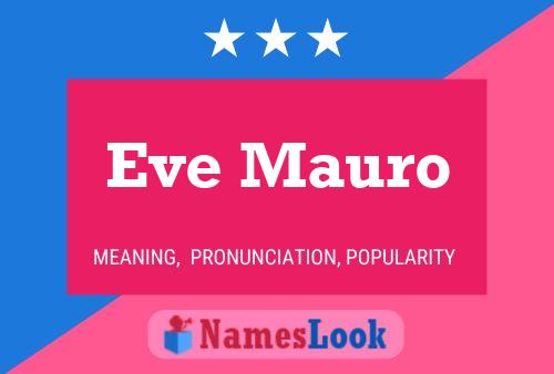 Eve Mauro Namensposter