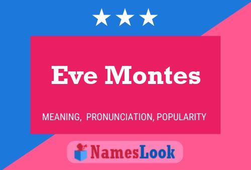 Eve Montes Namensposter