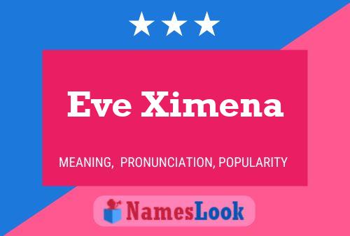 Eve Ximena Namensposter