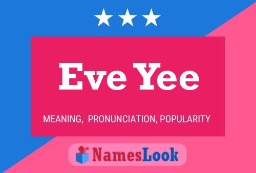 Eve Yee Namensposter