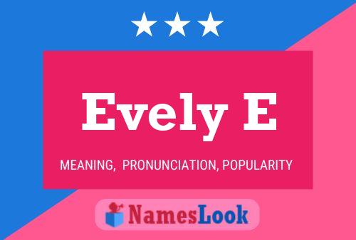 Evely E Namensposter