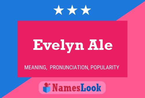 Evelyn Ale Namensposter