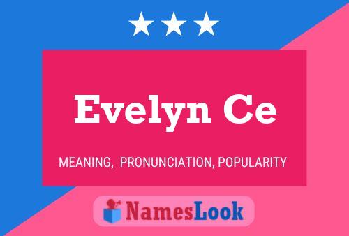 Evelyn Ce Namensposter