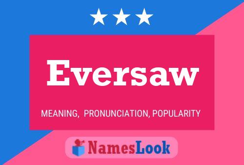 Eversaw Namensposter