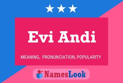 Evi Andi Namensposter