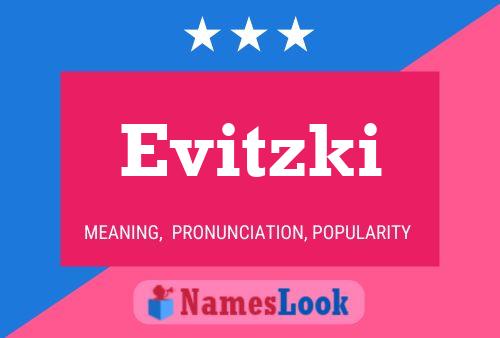 Evitzki Namensposter