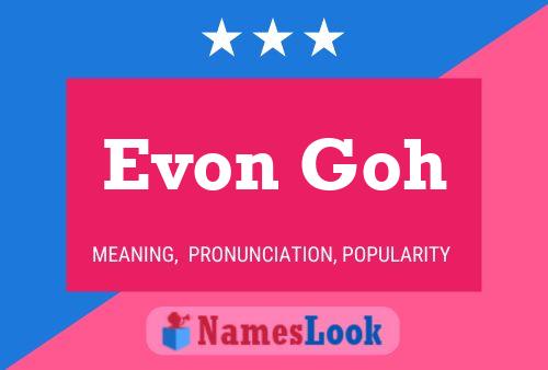 Evon Goh Namensposter