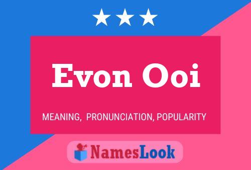 Evon Ooi Namensposter