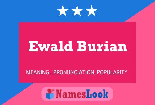 Ewald Burian Namensposter