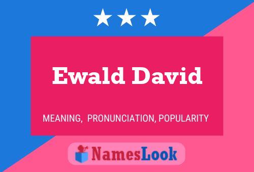 Ewald David Namensposter