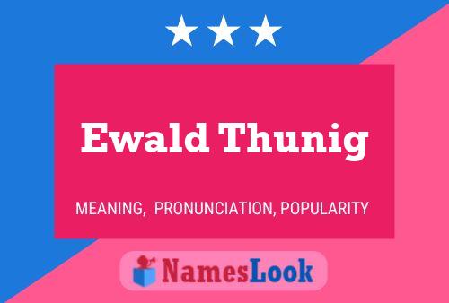 Ewald Thunig Namensposter