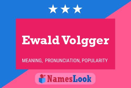 Ewald Volgger Namensposter