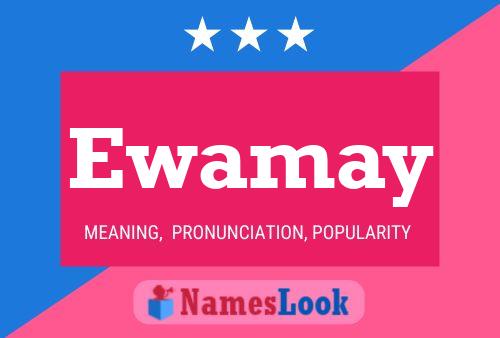 Ewamay Namensposter