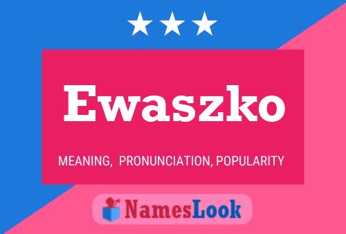 Ewaszko Namensposter