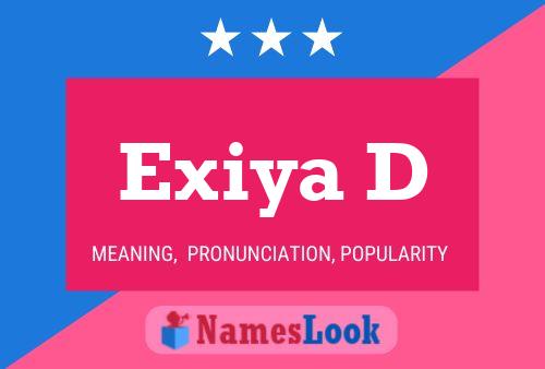 Exiya D Namensposter