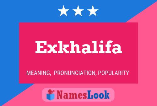 Exkhalifa Namensposter