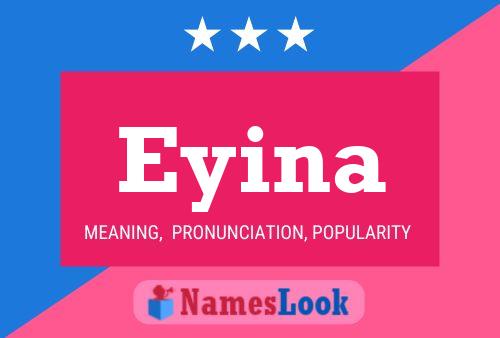 Eyina Namensposter