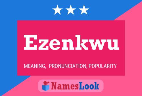 Ezenkwu Namensposter