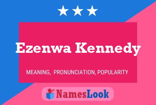 Ezenwa Kennedy Namensposter