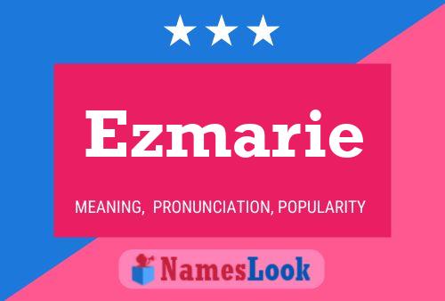 Ezmarie Namensposter