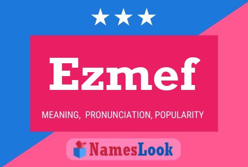 Ezmef Namensposter