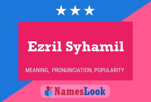 Ezril Syhamil Namensposter