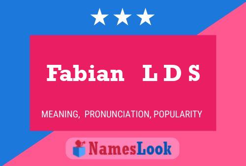 Fabian   L D S Namensposter