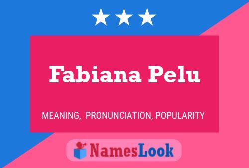 Fabiana Pelu Namensposter