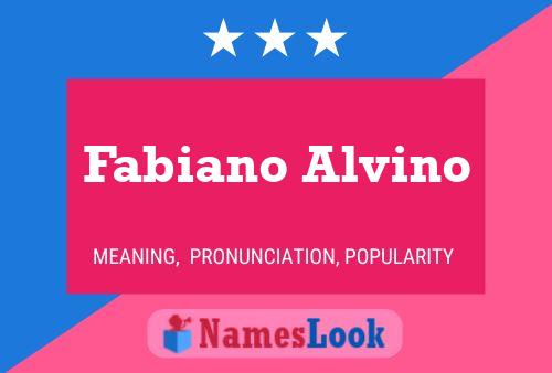 Fabiano Alvino Namensposter