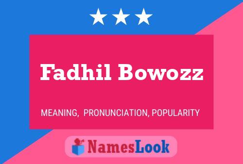 Fadhil Bowozz Namensposter